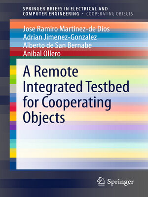 cover image of A Remote Integrated Testbed for Cooperating Objects